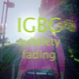 Subtlety Fading by IGBC